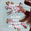 Thieves Like Us - Forget Me Not (Second Date Remix)