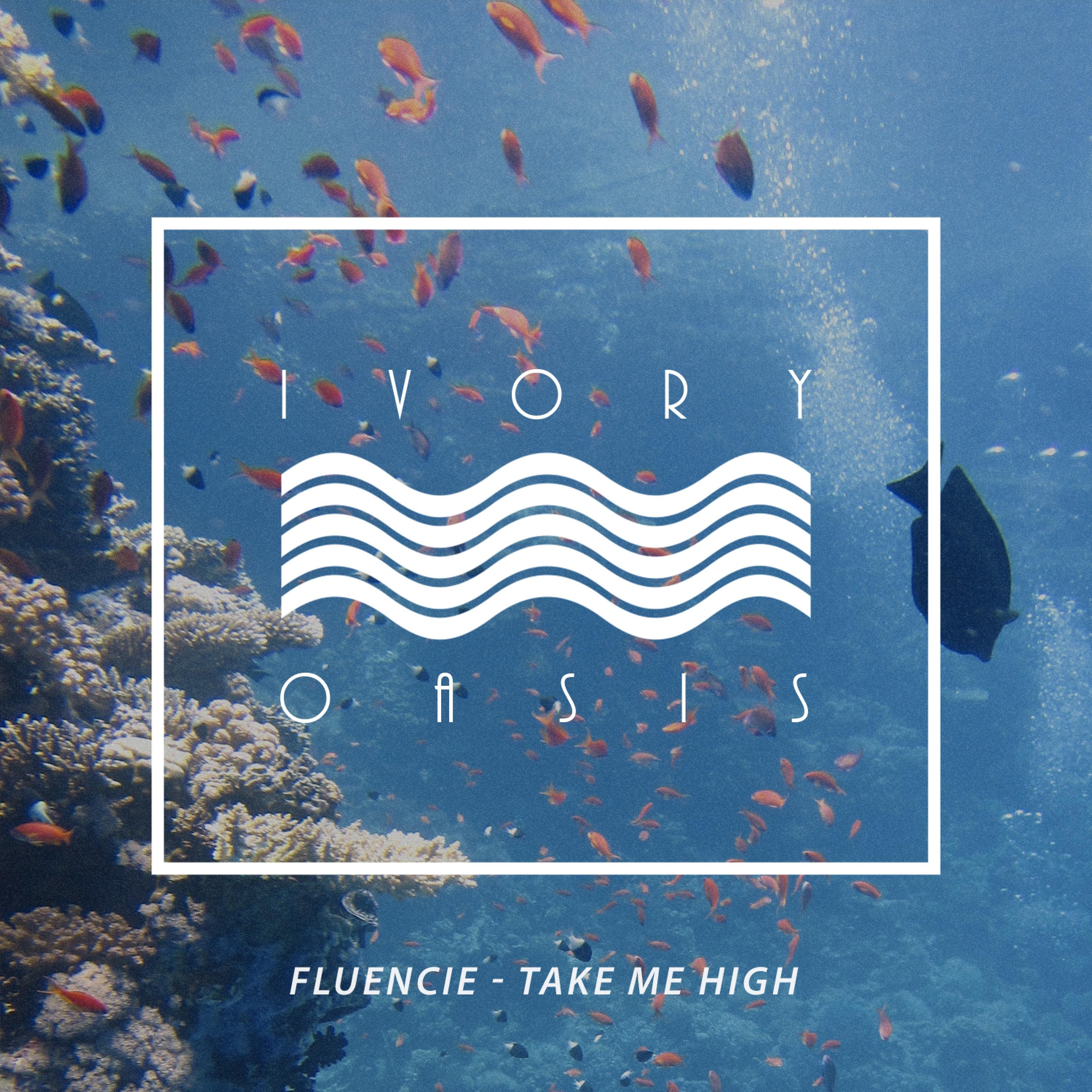 Take Me High_Fluencie_Take Me High | 在线播放_Take Me High歌词_Take Me High下载 | 网易云音乐