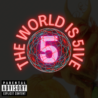 THE WORLD IS 5IVE