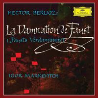 Berlioz: La Damnation de Faust (Igor Markevitch – The Deutsche Grammophon Legacy: Volume 10)