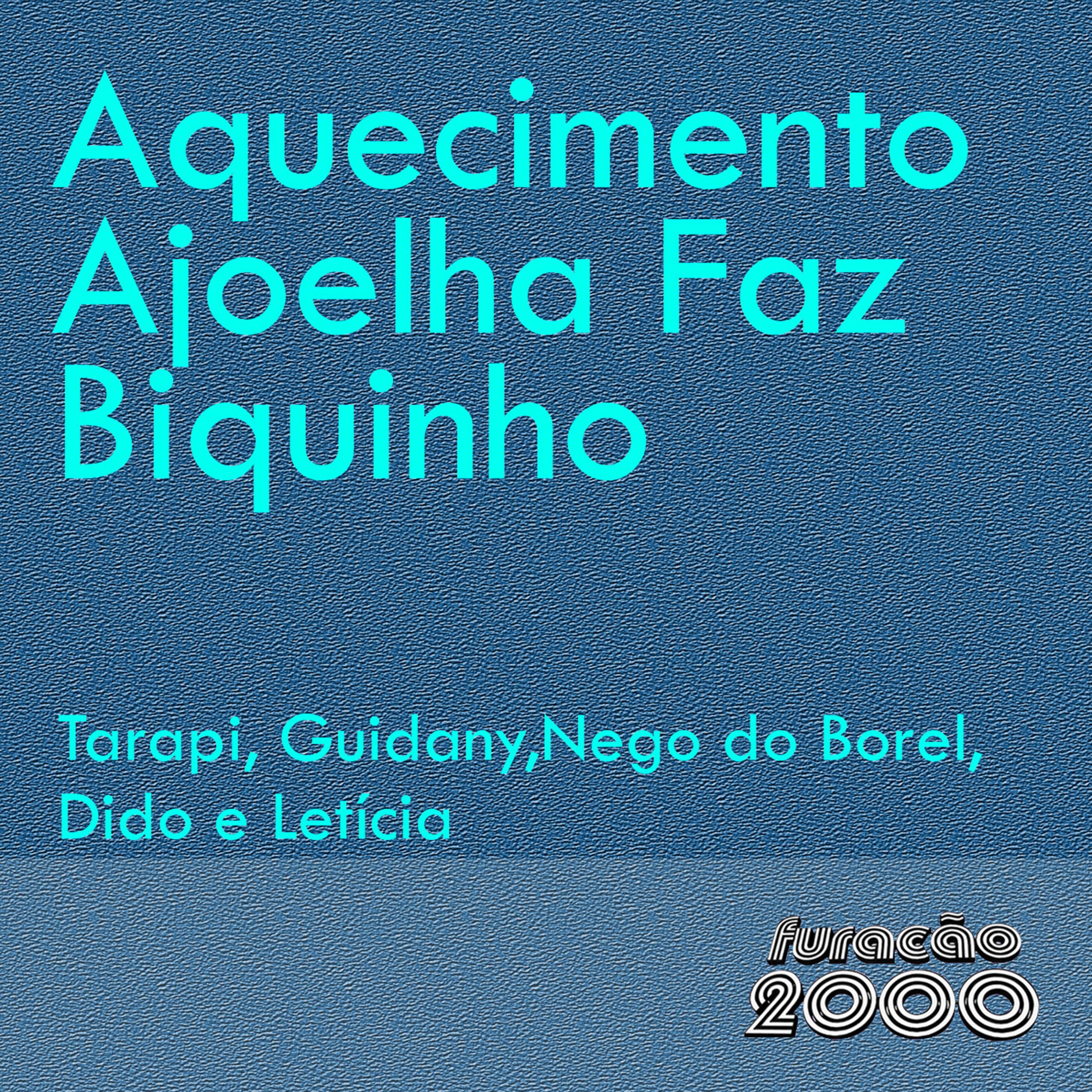 Aquecimento Ajoelha Faz Biquinho (feat. Nego do Borel, MC Didô & Mc Leticia)
