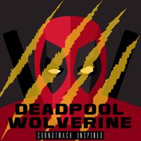 Deadpool Wolverine Soundtrack (2024) (Inspired)