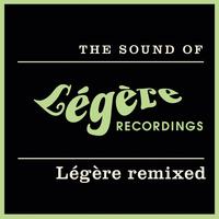 The Sound Of Légère Recordings: Légère Remixed