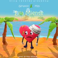 Ella miente (feat. G Franco & Mzs)