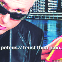 Trust Then Pain.