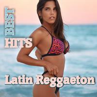 Best Latin Regeatton Hits (Latin Pop)