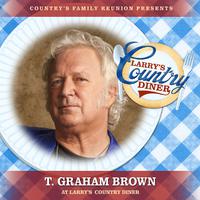 T. Graham Brown at Larry's Country Diner (Live / Vol. 1)