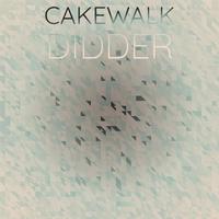 Cakewalk Didder