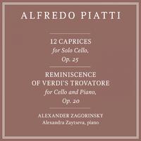 Alfredo Piatti: 12 Caprices, Op. 25 & Reminiscence of Verdi's Trovatore, Op. 20