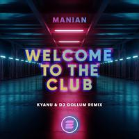 Welcome to the Club (KYANU & DJ Gollum Remix)