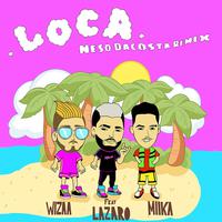 Loca (Neso Dacosta Remix)