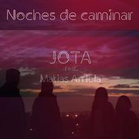 Noches de Caminar (feat. Matias Arriola)