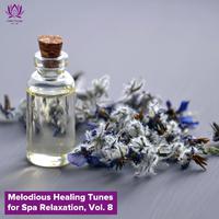 Melodious Healing Tunes for Spa Relaxation, Vol. 8