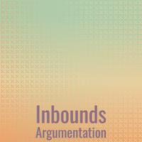 Inbounds Argumentation