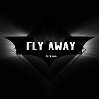 FLY AWAY