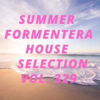 Summer Formentera House Selection Vol.329