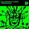 Max Styler - I Promise You