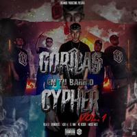 GORILAS EN TU BARRIO CYPHER (feat. WICKED WEST, AYUNGREB3L, ACHE A, EL IVAN & MC RECKOR)