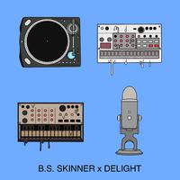 B.S. Skinner X Delight EP