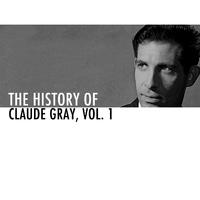 The History of Claude Gray Vol. 1