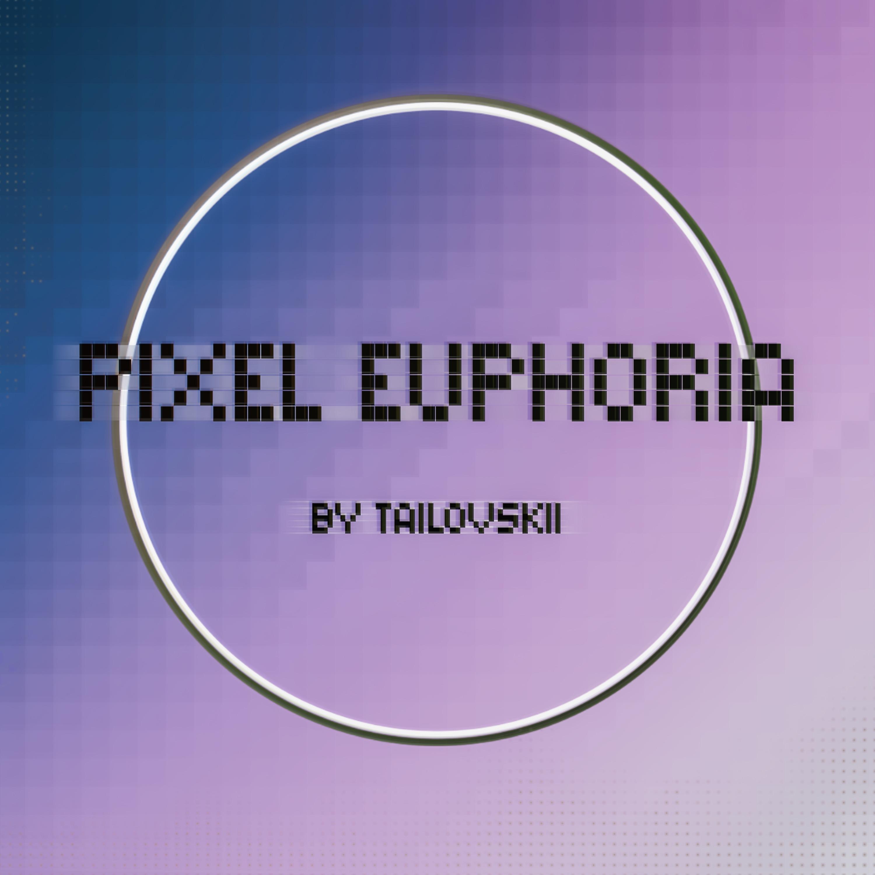 Pixel Euphoria