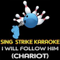 I Will Follow Him (Chariot) - Sister Act (Karaoke Version)