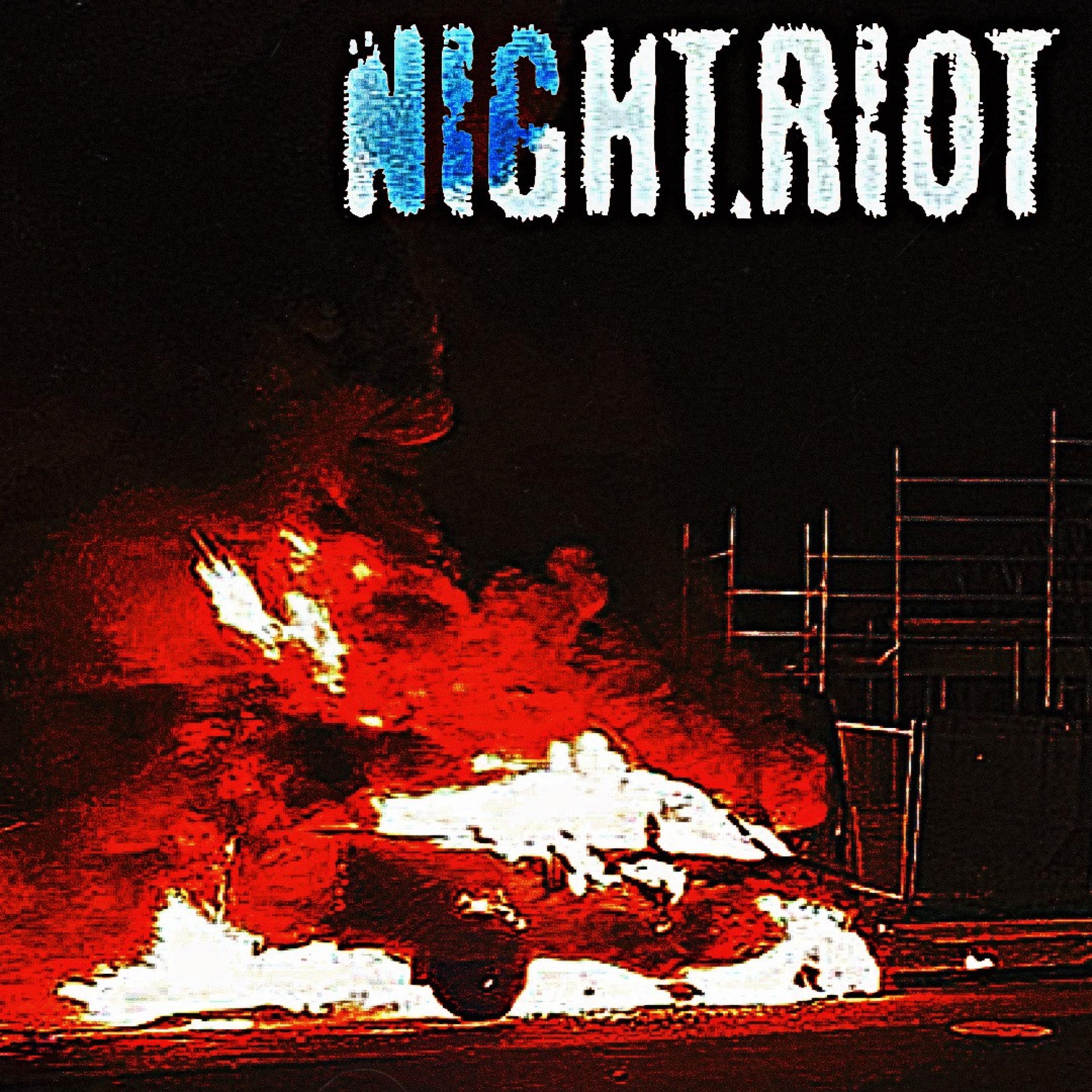 NIGHT,RIOT