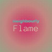 Neighbourly Flame