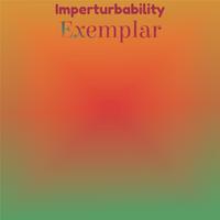 Imperturbability Exemplar