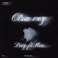 Otra vez (feat. Reo)