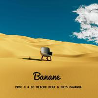 BANANE (feat. DJ BLACKK BEAT & BRIS MAWANDA)