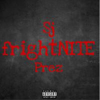 frightNITE (feat. Prez) [Remix]