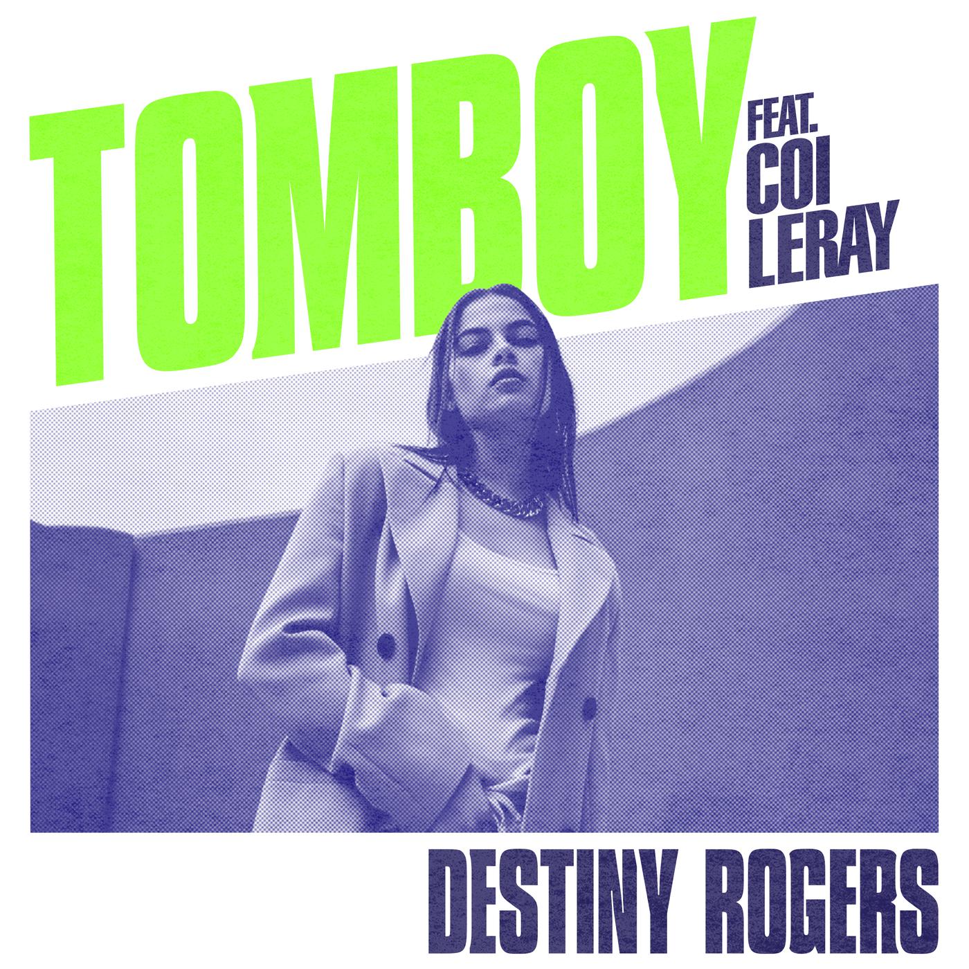 tomboy - destiny rogers/coi leray