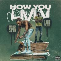 How You Livin' (feat. Luh Soldier) [Remastered]