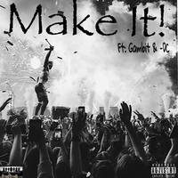 Make It! (feat. Gambit)