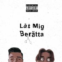 Låt Mig Berätta (feat. bigboytimm)