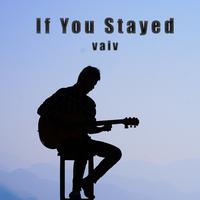 If You Stayed (Extended)