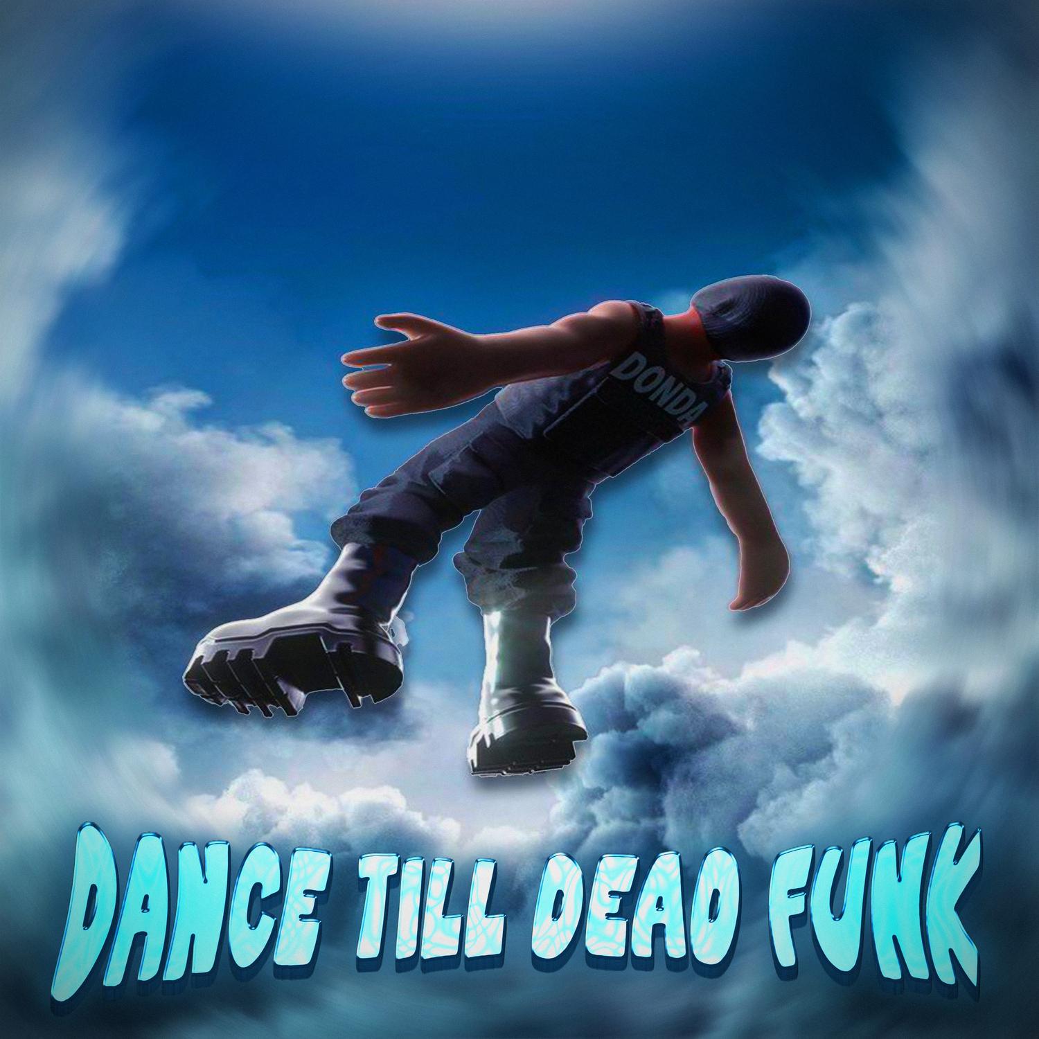 DANCE TILL DEAD FUNK