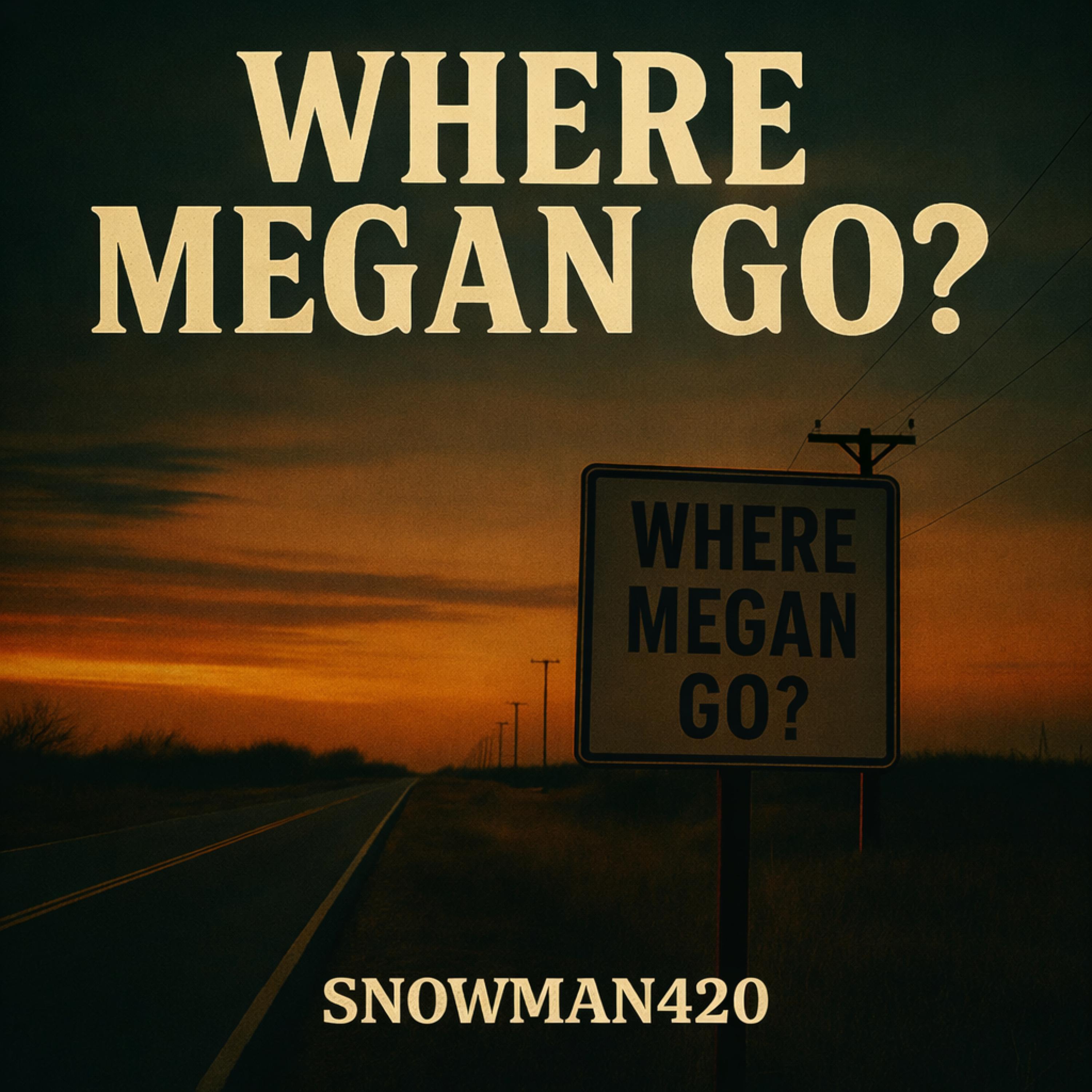 Where Megan Go?
