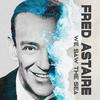 Fred Astaire - I Can't Be Bothered Now