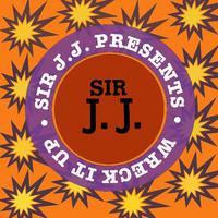 Sir J.J. Presents Wreck It Up