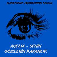 Açelia - Senin Gözlerin Karanlık