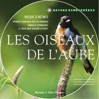 Nature atmosphères : les oiseaux de l'aube