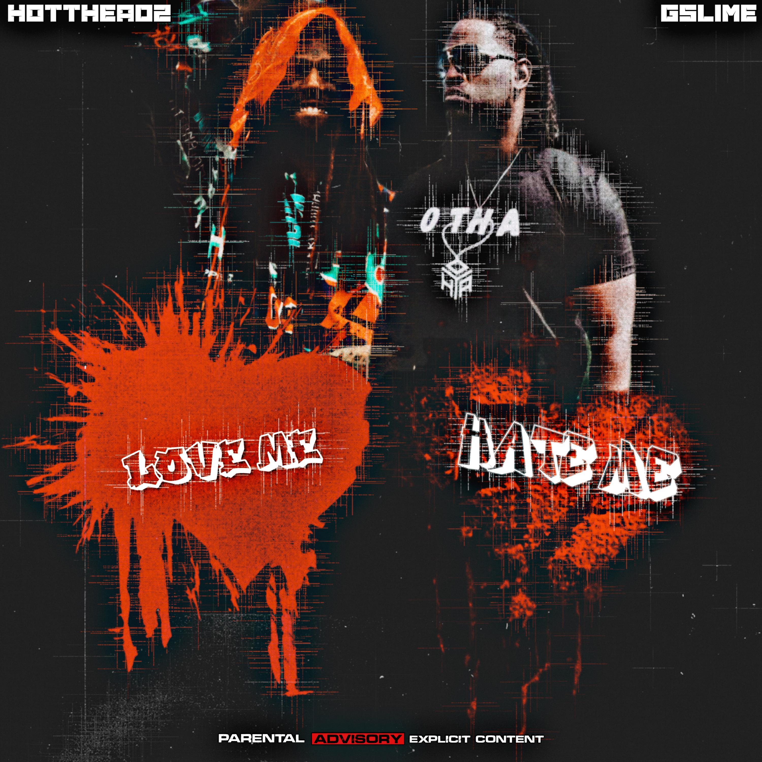 Love Me Hate Me (feat. G Slime)