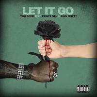 Let It Go (feat. Prince Gen & King Frezzy)