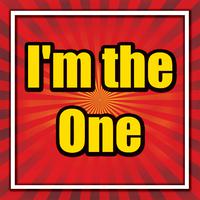 I'm the One