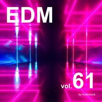 EDM, Vol. 61 -Instrumental BGM- by Audiostock