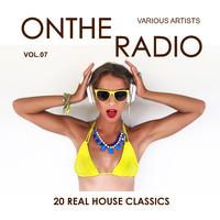 On the Radio, Vol. 7 (20 Real House Classics)