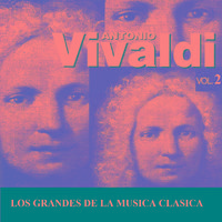 Los Grandes de la Musica Clasica - Antonio Vivaldi Vol. 2