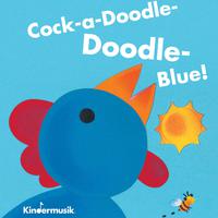 Cock-a-Doodle-Doodle-Blue!